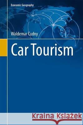 Car Tourism Waldemar Cudny 9783319620831 Springer
