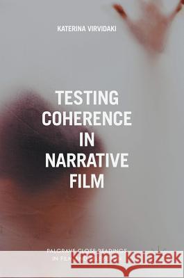 Testing Coherence in Narrative Film Katerina Virvidaki 9783319621951 Palgrave MacMillan