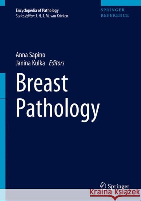 Breast Pathology Anna Sapino Janina Kulka 9783319625386 Springer