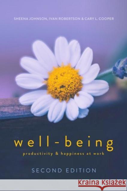 Well-Being: Productivity and Happiness at Work Johnson, Sheena 9783319625478 Palgrave MacMillan