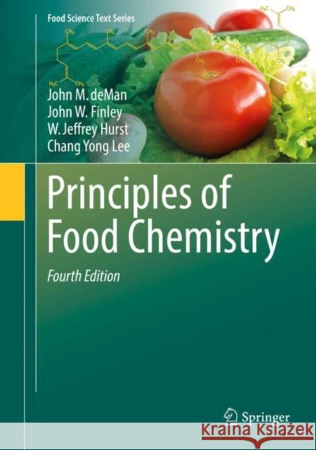 Principles of Food Chemistry John M. Deman John Finley W. Jeffrey Hurst 9783319636054 Springer
