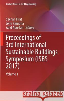 Proceedings of 3rd International Sustainable Buildings Symposium (Isbs 2017): Volume 1 Fırat, Seyhan 9783319637082 Springer