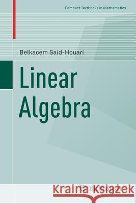 Linear Algebra Belkacem Said-Houari 9783319637921 Birkhauser