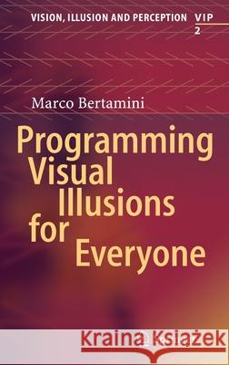 Programming Visual Illusions for Everyone Marco Bertamini 9783319640655 Springer
