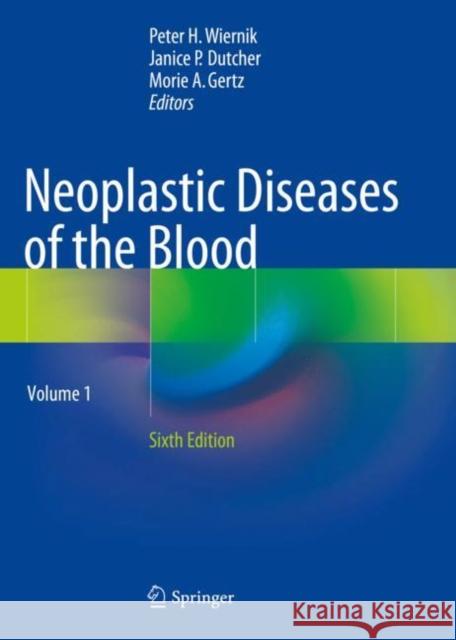 Neoplastic Diseases of the Blood Wiernik, Peter H. 9783319642628 Springer