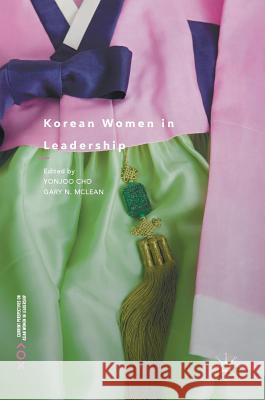 Korean Women in Leadership Yonjoo Cho Gary N. McLean 9783319642703 Palgrave MacMillan