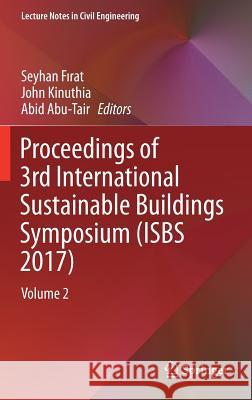 Proceedings of 3rd International Sustainable Buildings Symposium (Isbs 2017): Volume 2 Fırat, Seyhan 9783319643489 Springer