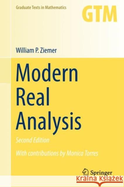 Modern Real Analysis William P. Ziemer Monica Torres 9783319646282 Springer