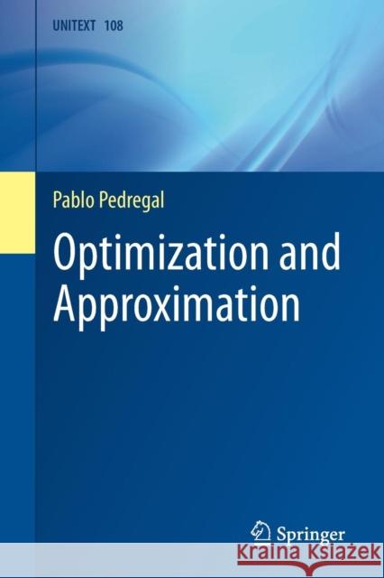 Optimization and Approximation Pablo Pedregal 9783319648422