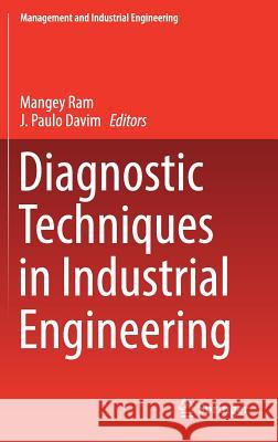 Diagnostic Techniques in Industrial Engineering Mangey Ram J. Paulo Davim 9783319654966 Springer