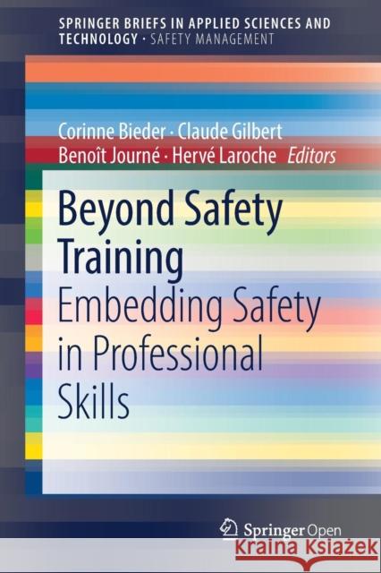 Beyond Safety Training: Embedding Safety in Professional Skills Bieder, Corinne 9783319655260 Springer