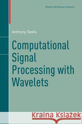 Computational Signal Processing with Wavelets Anthony Teolis 9783319657462 Birkhauser