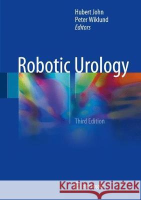 Robotic Urology Hubert John Peter Wiklund 9783319658636 Springer