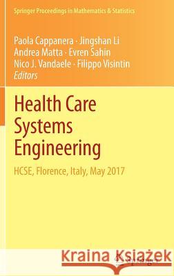 Health Care Systems Engineering: Hcse, Florence, Italy, May 2017 Cappanera, Paola 9783319661452