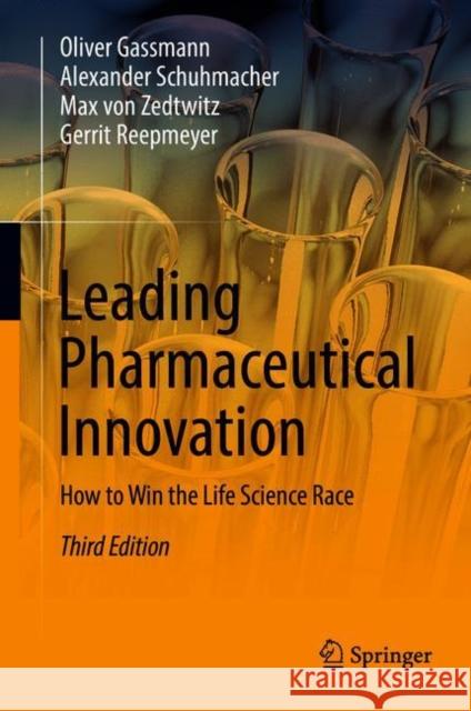 Leading Pharmaceutical Innovation: How to Win the Life Science Race Gassmann, Oliver 9783319668321