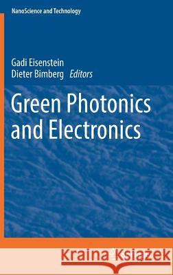 Green Photonics and Electronics Gadi Eisenstein Dieter Bimberg 9783319670010 Springer