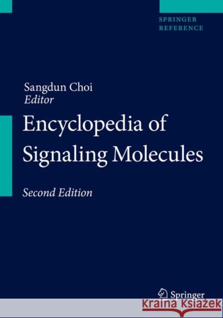 Encyclopedia of Signaling Molecules Sangdun Choi 9783319671987 Springer