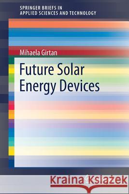 Future Solar Energy Devices Mihaela Girtan 9783319673363