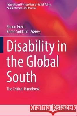 Disability in the Global South: The Critical Handbook Grech, Shaun 9783319680835