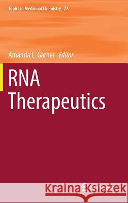 RNA Therapeutics Amanda L. Garner 9783319680903 Springer