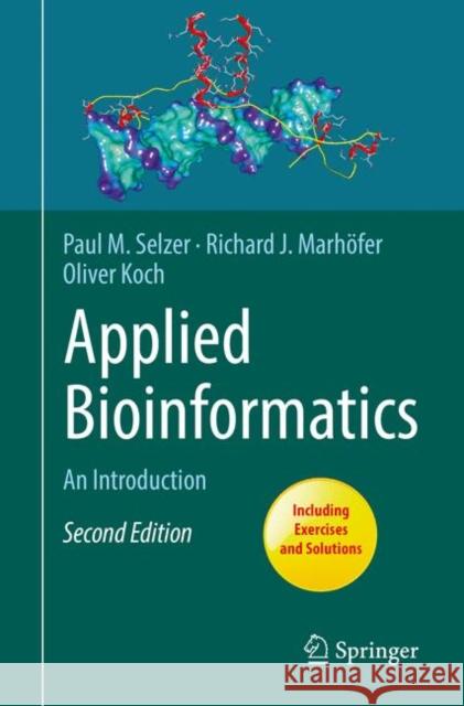 Applied Bioinformatics: An Introduction Selzer, Paul M. 9783319682990 Springer International Publishing AG