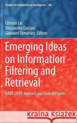Emerging Ideas on Information Filtering and Retrieval: Dart 2013: Revised and Invited Papers Lai, Cristian 9783319683904 Springer