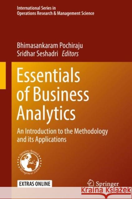 Essentials of Business Analytics: An Introduction to the Methodology and Its Applications Pochiraju, Bhimasankaram 9783319688367 Springer