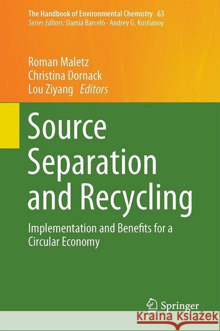 Source Separation and Recycling: Implementation and Benefits for a Circular Economy Maletz, Roman 9783319690711 Springer