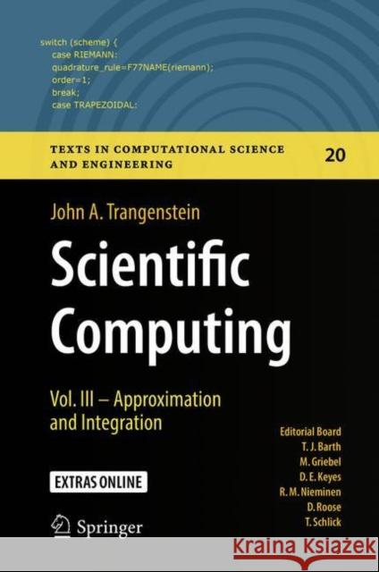Scientific Computing: Vol. III - Approximation and Integration Trangenstein, John A. 9783319691091 Springer