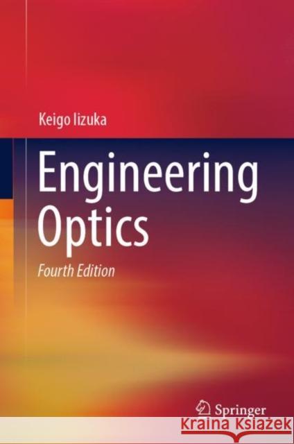 Engineering Optics Keigo Iizuka 9783319692500