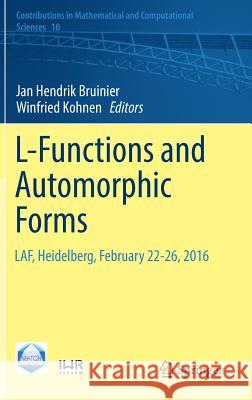 L-Functions and Automorphic Forms: Laf, Heidelberg, February 22-26, 2016 Bruinier, Jan Hendrik 9783319697116 Springer