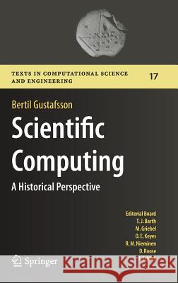 Scientific Computing: A Historical Perspective Gustafsson, Bertil 9783319698465 Springer