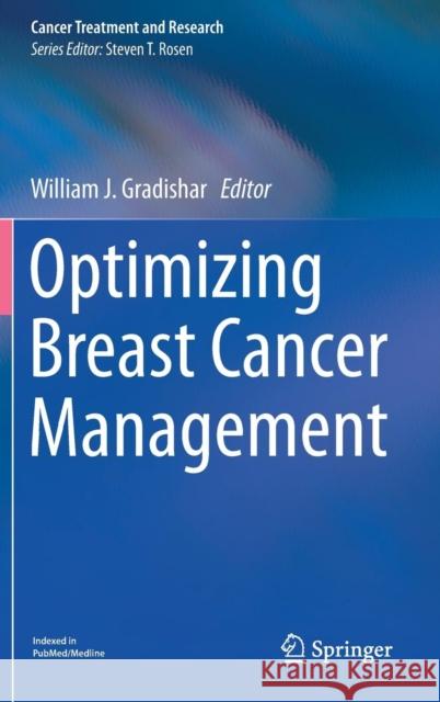 Optimizing Breast Cancer Management William J. Gradishar 9783319701950 Springer