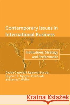 Contemporary Issues in International Business: Institutions, Strategy and Performance Castellani, Davide 9783319702193