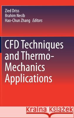 Cfd Techniques and Thermo-Mechanics Applications Driss, Zied 9783319709444 Springer