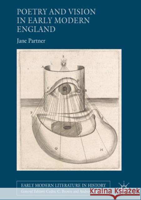 Poetry and Vision in Early Modern England Jane Partner 9783319710167 Palgrave MacMillan