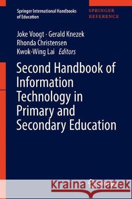 Second Handbook of Information Technology in Primary and Secondary Education Voogt, Joke 9783319710532