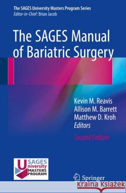 The Sages Manual of Bariatric Surgery Reavis, Kevin M. 9783319712819 Springer