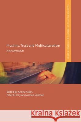 Muslims, Trust and Multiculturalism: New Directions Yaqin, Amina 9783319713083