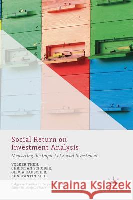 Social Return on Investment Analysis: Measuring the Impact of Social Investment Then, Volker 9783319714004 Palgrave MacMillan