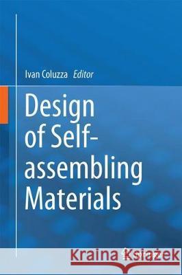 Design of Self-Assembling Materials Ivan Coluzza 9783319715766 Springer