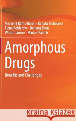 Amorphous Drugs: Benefits and Challenges Rams-Baron, Marzena 9783319720012