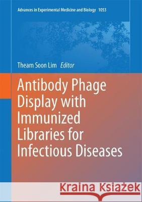 Recombinant Antibodies for Infectious Diseases Theam Soon Lim 9783319720760 Springer