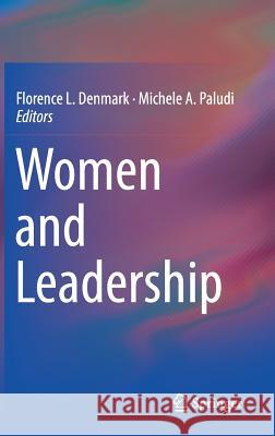 Women and Leadership Florence L. Denmark Michele A. Paludi 9783319721811 Springer