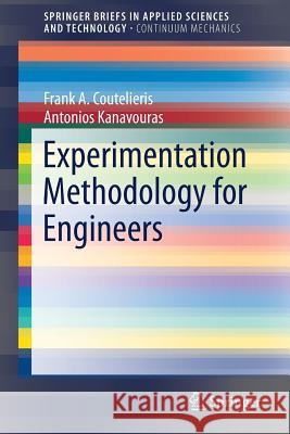 Experimentation Methodology for Engineers Frank A. Coutelieris Antonis Kanavouras 9783319721903 Springer