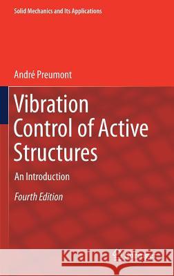 Vibration Control of Active Structures: An Introduction Preumont, André 9783319722955 Springer