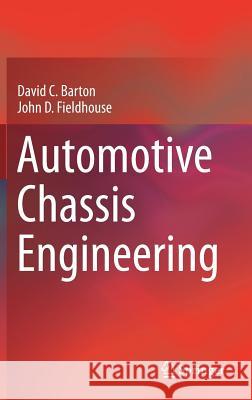 Automotive Chassis Engineering David C. Barton John D. Fieldhouse 9783319724362 Springer