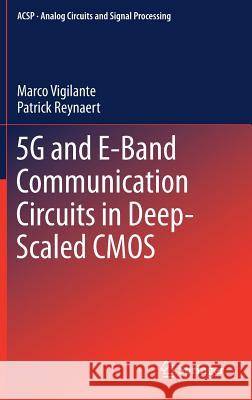 5g and E-Band Communication Circuits in Deep-Scaled CMOS Vigilante, Marco 9783319726458 Springer