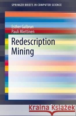 Redescription Mining Esther Galbrun Pauli Miettinen 9783319728889 Springer