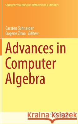 Advances in Computer Algebra: In Honour of Sergei Abramov's' 70th Birthday, Wwca 2016, Waterloo, Ontario, Canada Schneider, Carsten 9783319732312 Springer